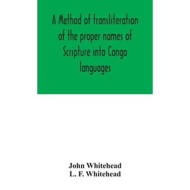 A Method Of Transliteration Of The Proper Names Of Scripture Into Congo Languages