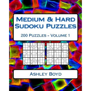 Medium & Hard Sudoku Puzzles Volume 1: 200 Medium & Hard Difficulty Sudoku Puzzles