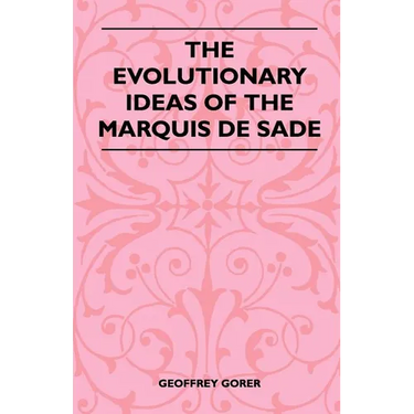 The Evolutionary Ideas Of The Marquis De Sade