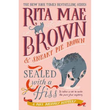 Sealed with a Hiss: A Mrs. Murphy Mystery