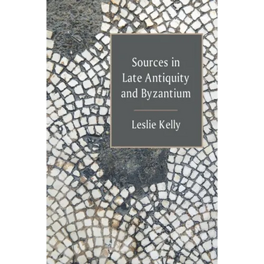 Sources in Late Antiquity and Byzantium