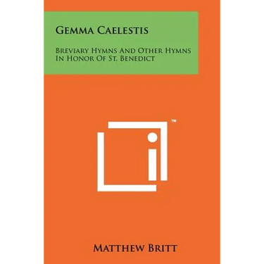 Gemma Caelestis: Breviary Hymns and Other Hymns in Honor of St. Benedict
