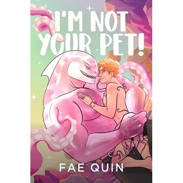 I'm Not Your Pet! MM Alien Romance
