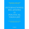 International Relations in Political Thought: Texts from the Ancient Greeks to the First World War