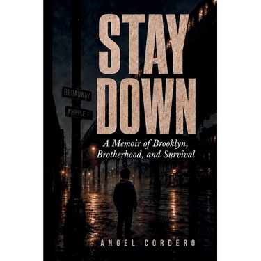 Stay Down: A Memoir of Brooklyn, Brotherhood, and Survival