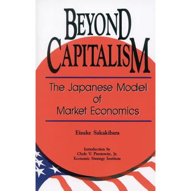 Beyond Capitalism: The Japanese Model of Market Economics