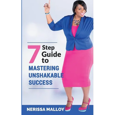 7 Step Guide to Mastering Unshakable Success