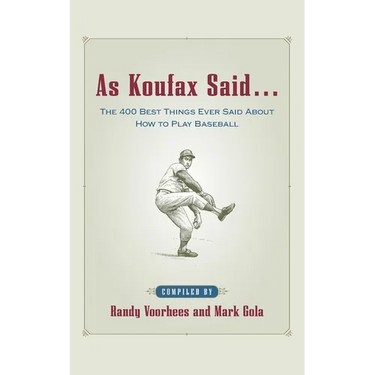 As Koufax Said...
