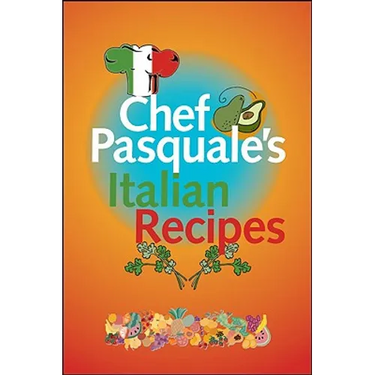 Chef Pasquale's Italian Recipes