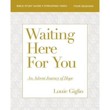 Waiting Here for You Bible Study Guide Plus Streaming Video: An Advent Journey of Hope