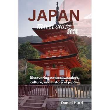 Japan travel guide 2023: Discovering natural wonders, culture, and history of japan