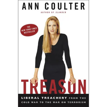 Treason: Liberal Treachery from the Cold War to the War on Terrorism