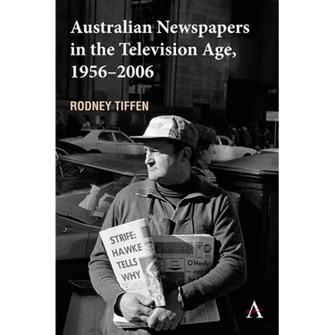 Australian Newspapers in the Television Age, 1956-2006
