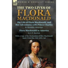 The Two Lives of Flora MacDonald: The Life of Flora Macdonald, and Her Adventures with Prince Charles by Alexander Macgregor & Flora Macdonald in Amer