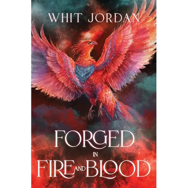 Forged in Fire and Blood