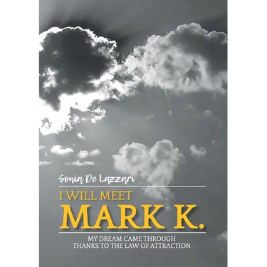 "I will meet Mark K." My dream came through thanks to the law of attraction