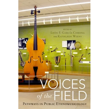 Voices of the Field: Pathways in Public Ethnomusicology