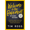Welcome to the Basement Study Guide: A Practical Guide to Building Jesus' First-Shall-Be-Last, Upside-Down Kingdom