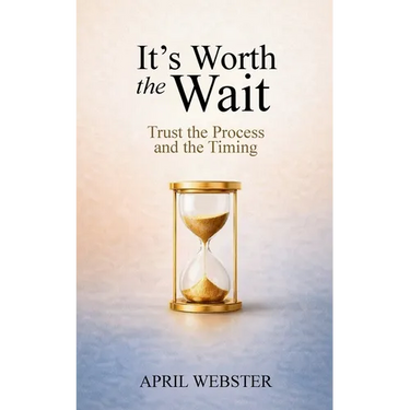 It's Worth The Wait