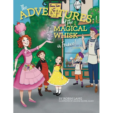 The Adventures of the Magical Whisk in France
