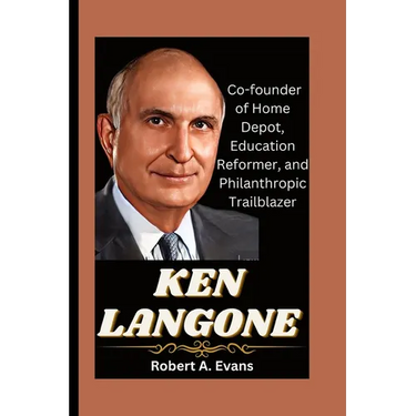 Ken Langone: Co-founder of Home Depot, Education Reformer, and Philanthropic Trailblazer