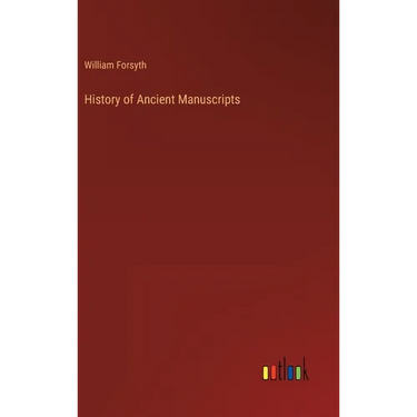 History of Ancient Manuscripts