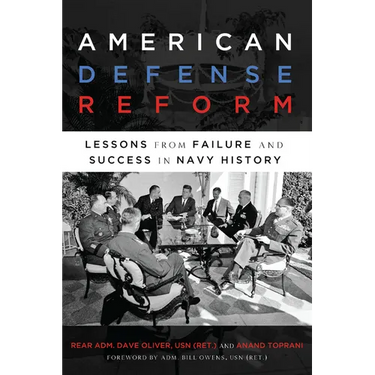 American Defense Reform: Lessons from Failure and Success in Navy History