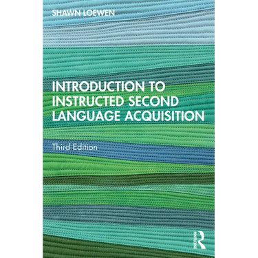 Introduction to Instructed Second Language Acquisition