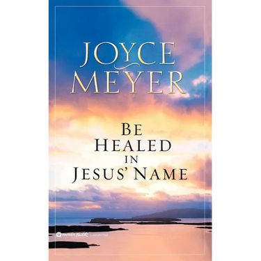 Be Healed in Jesus' Name