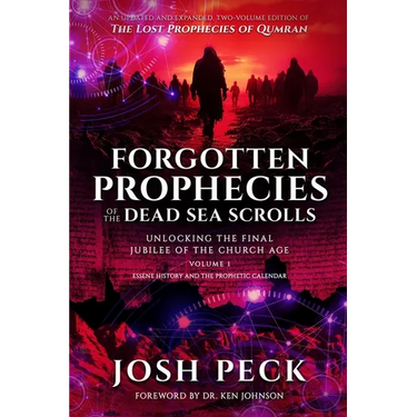 Forgotten Prophecies of the Dead Sea Scrolls: Unlocking the Final Jubilee of the Church Age