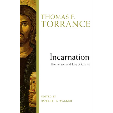 Incarnation: The Person and Life of Christ