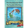 The Labyrinth of the World and The Paradise of the Heart