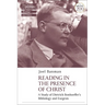 Reading in the Presence of Christ: A Study of Dietrich Bonhoeffer's Bibliology and Exegesis
