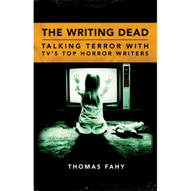 Writing Dead: Talking Terror with TV's Top Horror Writers