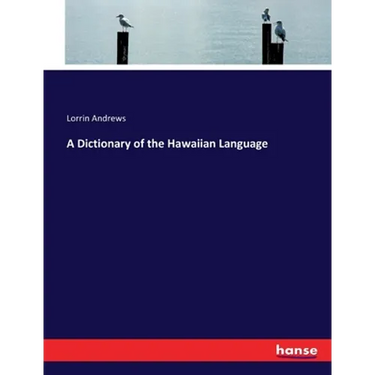 A Dictionary of the Hawaiian Language