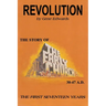 Revolution: The Story of the Early Church - The First Seventeen Years
