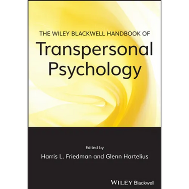 The Wiley-Blackwell Handbook of Transpersonal Psychology