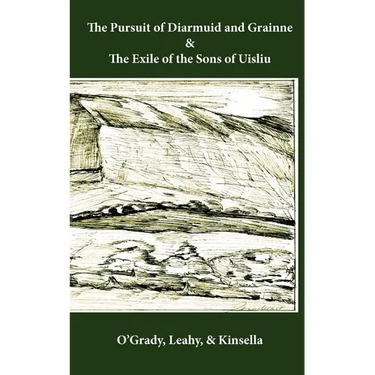 The Pursuit of Diarmuid and Grainne / The Exile of the Sons of Uisliu