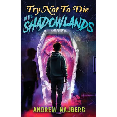 Try Not to Die: In The Shadowlands: An Interactive Adventure