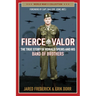 Fierce Valor: The True Story of Ronald Speirs and His Band of Brothers
