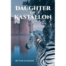 Daughter of Kastallon