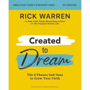 Created to Dream Bible Study Guide Plus Streaming Video: The 6 Phases God Uses to Grow Your Faith
