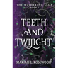 Teeth and Twilight