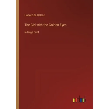 The Girl with the Golden Eyes: in large print