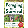 Foraging for Survival: Edible Wild Plants of North America