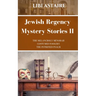 Jewish Regency Mystery Stories: Volume 2