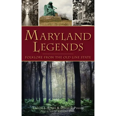 Maryland Legends: Folklore from the Old Line State