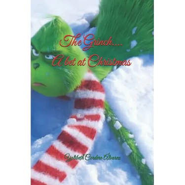 The Grinch..... A bet at Christmas