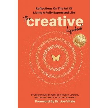 The Creative Lifebook: Reflections On The Art Of Living A Fully Expressed Life