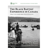 The Black Baptist Experience in Canada